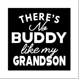 Grandpa / Grandma - There's no buddy like my grandson Posters and Art
